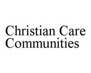 CHRISTIAN CARE COMMUNITIES