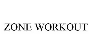 ZONE WORKOUT