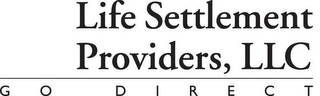 LIFE SETTLEMENT PROVIDERS, LLC GO DIRECT