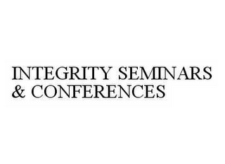 INTEGRITY SEMINARS & CONFERENCES