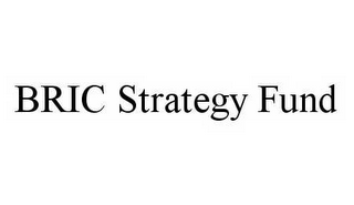 BRIC STRATEGY FUND