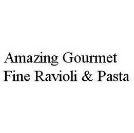 AMAZING GOURMET FINE RAVIOLI & PASTA