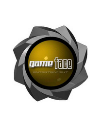 GAME FACE ENTERTAINMENT