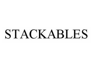 STACKABLES