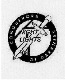 NIGHT LIGHTS CONQUERORS OF DARKNESS