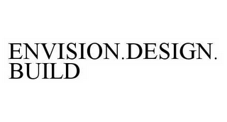 ENVISION.DESIGN.BUILD