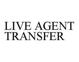 LIVE AGENT TRANSFER