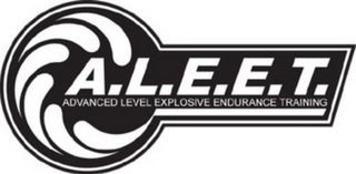 A.L.E.E.T. ADVANCED LEVEL EXPLOSIVE ENDURANCE TRAINING