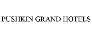 PUSHKIN GRAND HOTELS