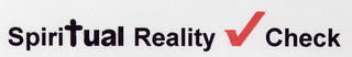 SPIRITUAL REALITY CHECK