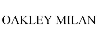 OAKLEY MILAN