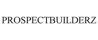 PROSPECTBUILDERZ