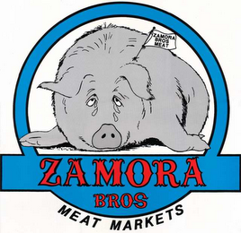 ZAMORA BROS.  MEAT MARKETS