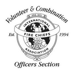 VOLUNTEER & COMBINATION OFFICERS SECTION EST. 1994 INTERNATIONAL FIRE CHIEFS ASSOCIATION ORG 1873