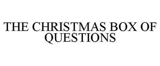 THE CHRISTMAS BOX OF QUESTIONS