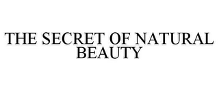 THE SECRET OF NATURAL BEAUTY