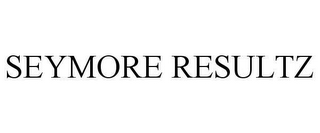 SEYMORE RESULTZ