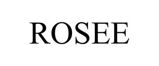 ROSEE