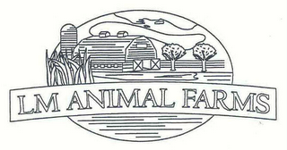 LM ANIMAL FARMS