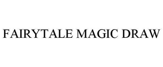 FAIRYTALE MAGIC DRAW