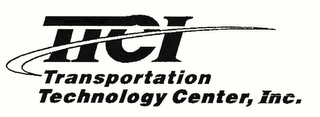 TTCI TRANSPORTATION TECHNOLOGY CENTER, INC.