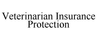 VETERINARIAN INSURANCE PROTECTION