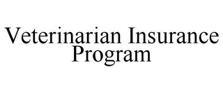 VETERINARIAN INSURANCE PROGRAM