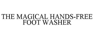 THE MAGICAL HANDS-FREE FOOT WASHER