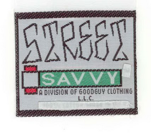 STREET SAVVY A DIVISION OF GOODGUY CLOTHING L.L.C.