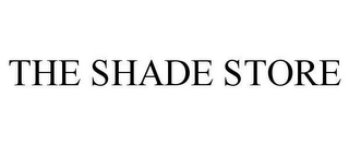 THE SHADE STORE