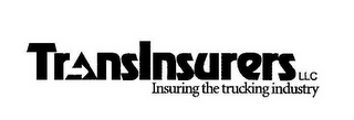 TRANSINSURERS LLC INSURING THE TRUCKING INDUSTRY