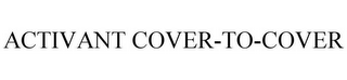 ACTIVANT COVER-TO-COVER