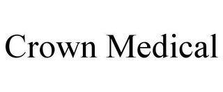 CROWN MEDICAL