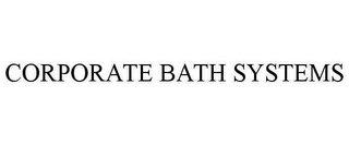 CORPORATE BATH SYSTEMS