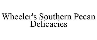 WHEELER'S SOUTHERN PECAN DELICACIES