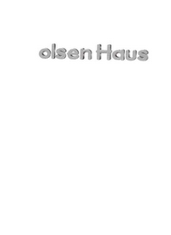 OLSEN HAUS