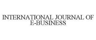 INTERNATIONAL JOURNAL OF E-BUSINESS