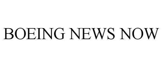 BOEING NEWS NOW