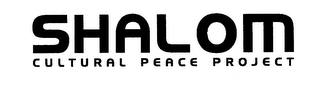 SHALOM CULTURAL PEACE PROJECT