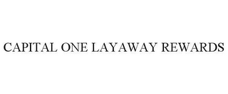 CAPITAL ONE LAYAWAY REWARDS
