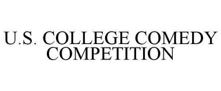 U.S. COLLEGE COMEDY COMPETITION