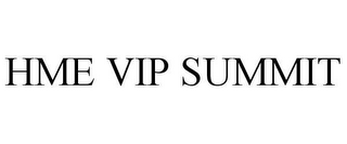 HME VIP SUMMIT