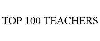 TOP 100 TEACHERS