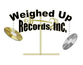 WEIGHED UP RECORDS, INC.