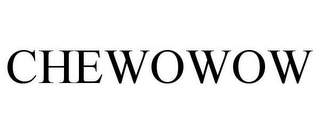 CHEWOWOW