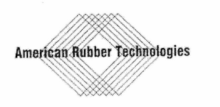 AMERICAN RUBBER TECHNOLOGIES