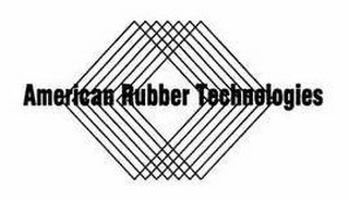 AMERICAN RUBBER TECHNOLOGIES