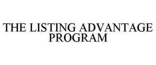 THE LISTING ADVANTAGE PROGRAM