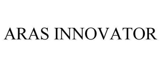 ARAS INNOVATOR