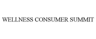 WELLNESS CONSUMER SUMMIT